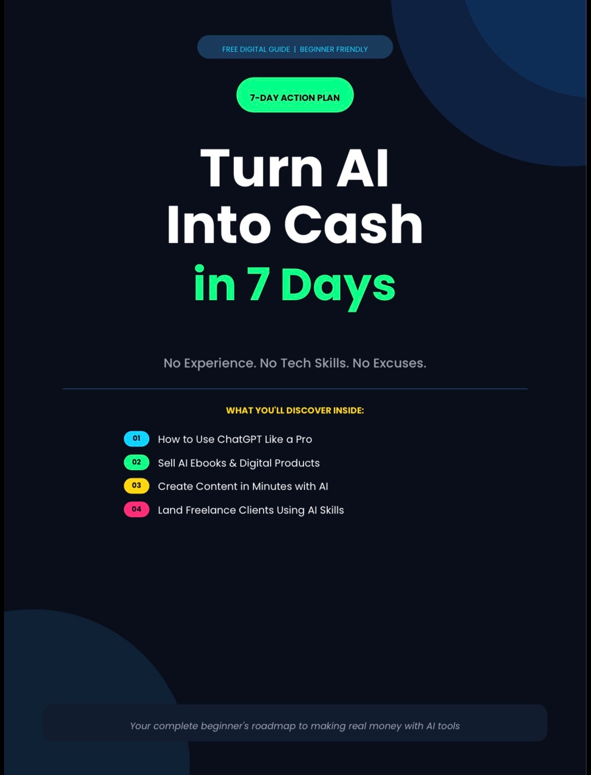 The AI Payday Blueprint: Your 7-Day Beginner’s Roadmap to Earning Online — No Experience Required